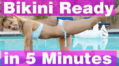 5 Minute Workout 44 Bikini Ready Youtube