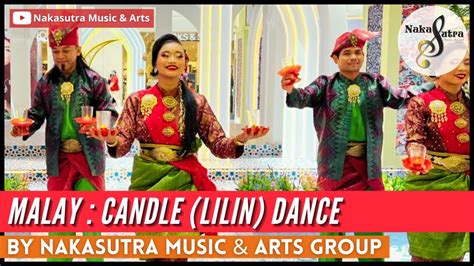 Malay Candle Lilin Dance For Raya Festive By Nakasutra Music Arts