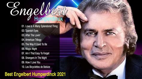 Engelbert Humperdinck Greatest Hits Best Full Album The Best Of