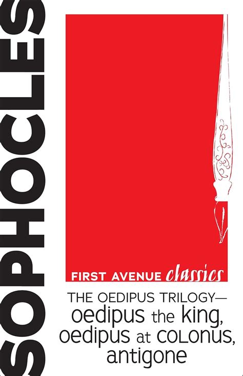 The Oedipus Trilogy Oedipus The King Oedipus At Colonus Antigone