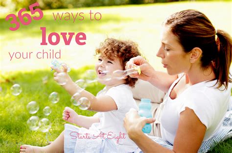 365 Ways To Love Your Child Startsateight