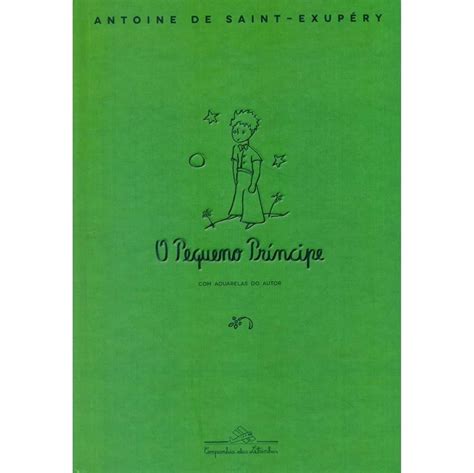 O pequeno príncipe Antoine de Saint Exupéry Companhia das letrinhas