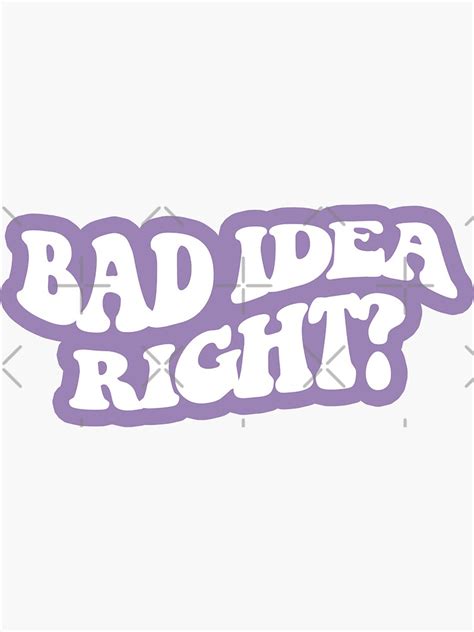 Bad Idea Right Olivia Rodrigo Sticker Sold By Provincial Josephina