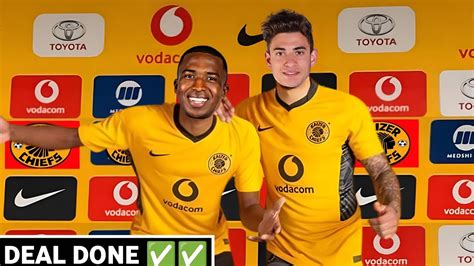 Kaizer Chiefs News Finally Chiefs Complete To Signing Two Players