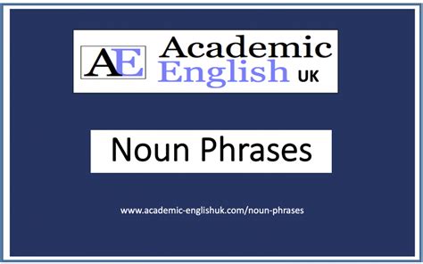 Noun Phrases Worksheet Academic English