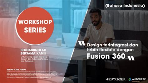 Workshop Design Terintegrasi Dan Lebih Flexible Dengan Fusion Youtube