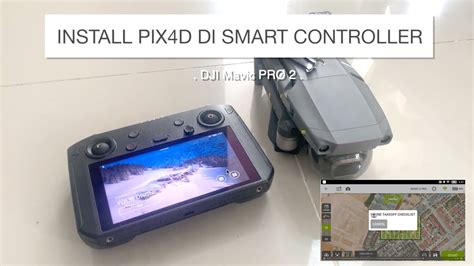 Cara Install Pix4D Pada Smart Controller Mavic Pro 2 How To Install