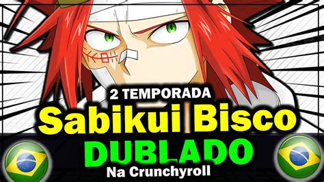 2 Temporada De Sabikui Bisco Na Crunchyroll Brasil Youtube