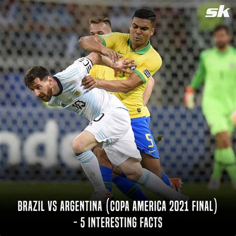 Brazil vs Argentina (Copa America 2021 Final) - 5 interesting facts - Sportskeeda Stories