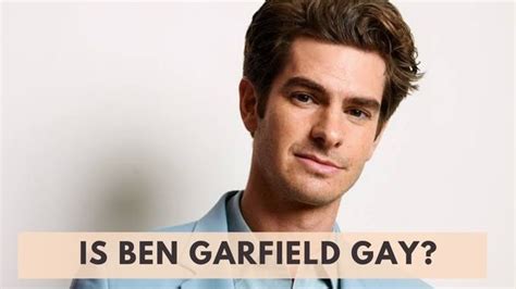 Ben Garfields Net Worth And Career Is He Gay Crossover