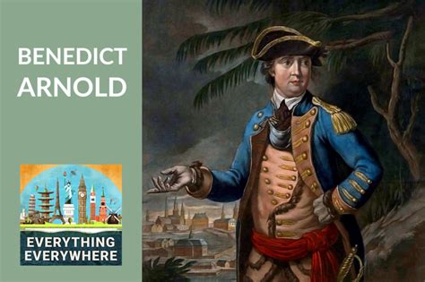 How Benedict Arnold Became American For Traitor