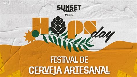 Sunset Cerrado Apresenta Festival De Cervejas Artesanais Hops Day