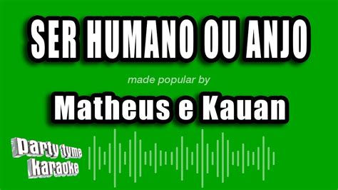 Matheus e Kauan Ser Humano Ou Anjo Versão Karaokê YouTube