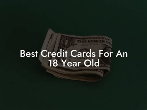 Best Credit Cards For An 18 Year Old Flik Eco