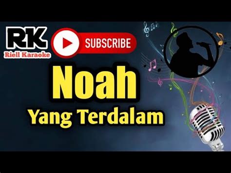 Karaoke Noah Yang Terdalam YouTube