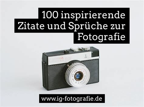 100 besten Fotografen Sprüche und Fotografie Zitate