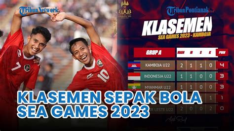 Klasemen Sepak Bola SEA Games 2023 Asa Indonesia Ke Puncak Malam Ini