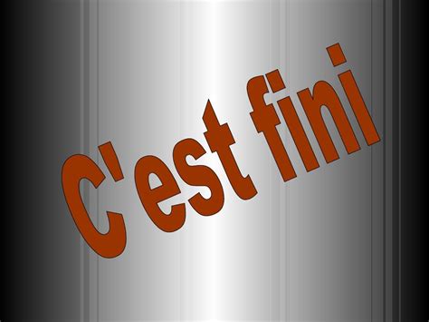 C'est fini