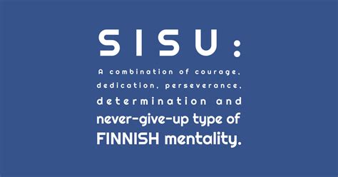 Finnish Sisu Definition Courage And Perseverance Motivational Design