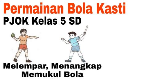 Pembelajaran Daring PJOK Kelas 5 Permainan Bola Kecil Bola Kasti