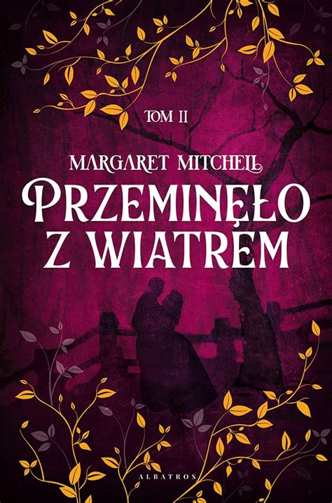 Przemin O Z Wiatrem Wyd Dwutomowe Margaret Mitchell Wydawnictwo