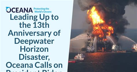 Leading Up To The 13th Anniversary Of Deepwater Horizon Disaster Oceana Calls On President