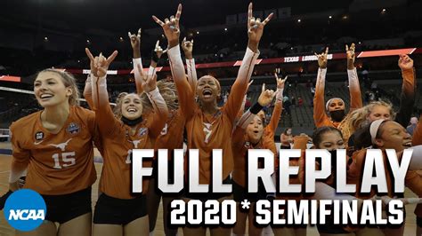 Texas Vs Wisconsin 2020 Ncaa Volleyball Semifinals Full Replay