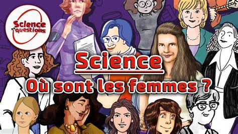 Science où sont les femmes Science En Questions YouTube