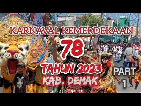 Karnaval Kemerdekaan Ke Kab Demak Youtube