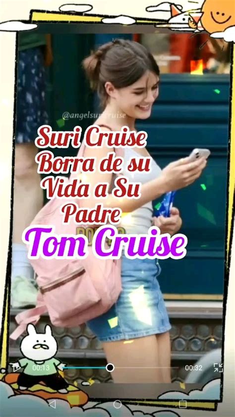 SURI CRUISE BORRA A TOM CRUISE SU PADRE DE SU VIDA MIRA CÓMO LO HIZO