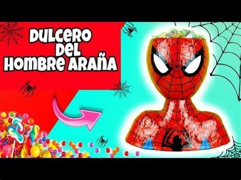 Crea Tu Dulcero Del Hombre Ara A Spider Man Gabriela Mc Youtube