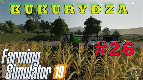 Zbiory Kukurydzy Zepsuty Siewnik Farming Simulator 19 Gameplay 26