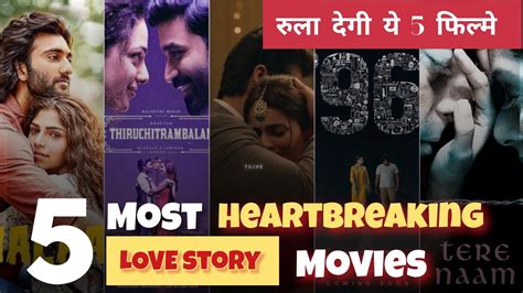 5 Most Heartbreaking Movies Of Indian Cinema Best Love Story Movies