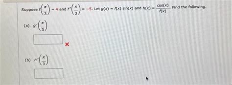 Solved Suppose F 3π 4 And F′ 3π −5 Let G X F X Sin X