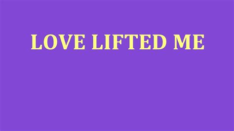 Love Lifted Me ~ A Cappella With Lyrics Youtube