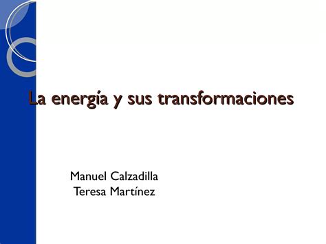 La Energía Y Sus Transformaciones Ppt