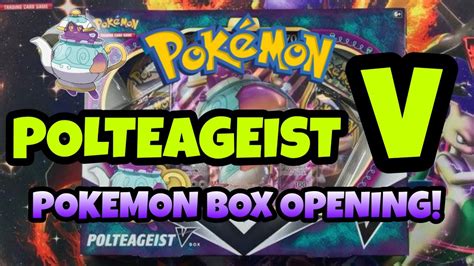 Polteageist V Box Opening Youtube