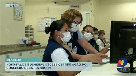 Hospital De Blumenau Recebe Certifica O Do Conselho De Enfermagem