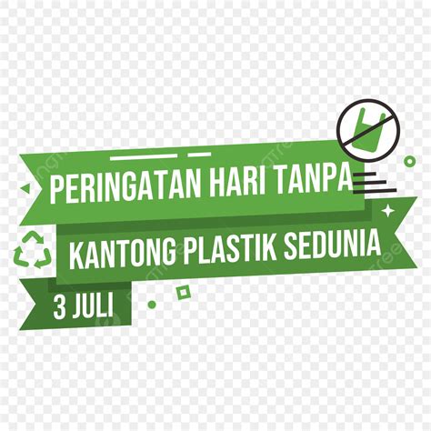 Hari Tanpa Kantong Plastik Sedunia PNG Saco De Plástico Dia Livre De