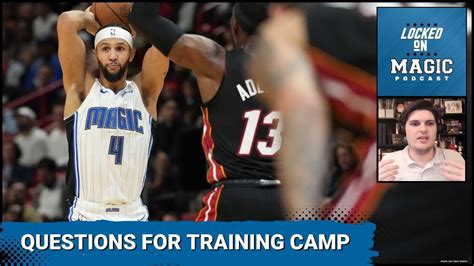 The Questions The Orlando Magic Face In Training Camp Localmemphis