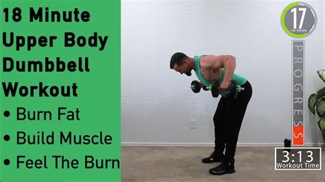 18 Minute Upper Body Dumbbell Workout Burn Fat Build Muscle Feel