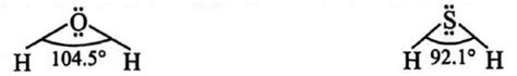Bond angle in H2O (104.5°) is higher than the bond angle of H2S (92.1 ...