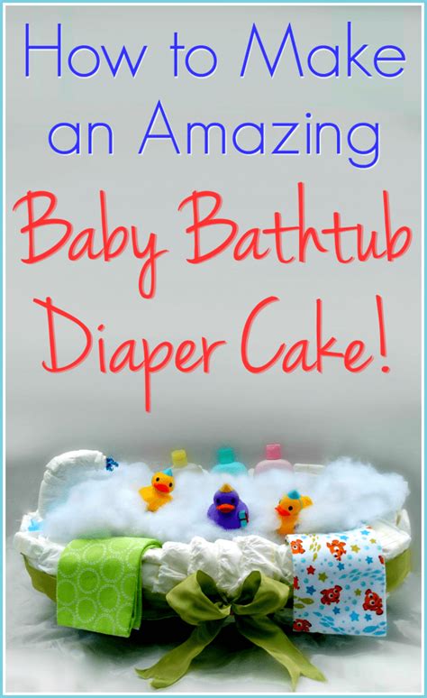 How to Make a Baby Bathtub Diaper Cake with Step-by-Step Directions