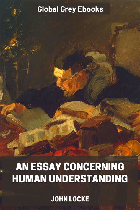 An Essay Concerning Human Understanding By John Locke Free Ebook