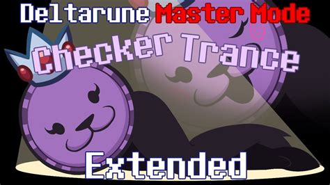 Checker Trance DELTARUNE MASTER MODE OST EXTENDED YouTube