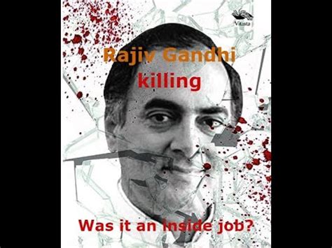 Rajiv Gandhi Ko Kisne Mara Was It An Inside Job YouTube