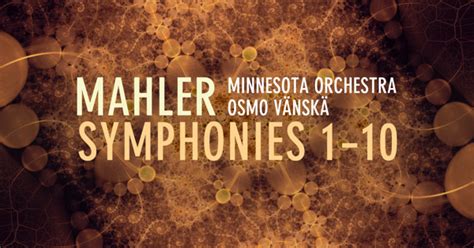 Gustav Mahler The Complete Symphonies