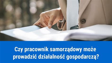 Prowadzenie Dzia Alno Ci Gospodarczej Przez Pracownika Samorz Du