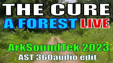 The Cure A Forest Live 2023 Ast Remaster Youtube