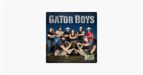 ‎Gator Boys, Season 6 on iTunes